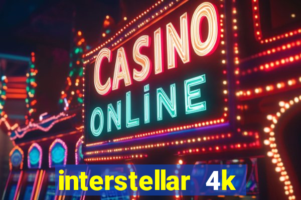 interstellar 4k free download